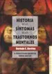AudioLibro Historia de los Sintomas de los Trastornos Mentales: La Psicopato Logia Descriptiva desde el Siglo xix de German E. Berrios