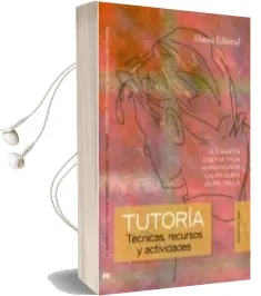Descargar AudioLibro Tutoria: Tecnicas, Recursos y Actividades de Xus Martin Garcia año 2008