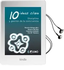 Descargar AudioLibro 10 Ideas Clave: Disciplina y Gestion de la Convivencia de Rosario Ortega año 2008