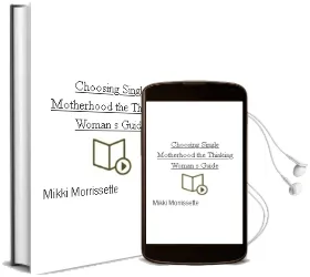 Descargar AudioLibro Choosing Single Motherhood : The Thinking Woman s Guide de Mikki Morrissette año 2008