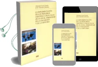 Descargar AudioLibro La Implementacion de los Principios Cientifico-Didacticos en el a Prendizaje de la Geografia y de la Historia de Antonio Luis Garcia Ruiz año 2008