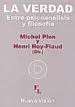 AudioLibro La Verdad Entre Psicoanalisis y Filosofia de Michel Plon