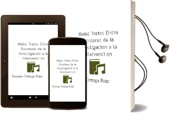 Descargar AudioLibro Malos Tratos Entre Escolares: De la Investigacion a la Intervenci on de Rosario Ortega Ruiz año 2008