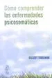 AudioLibro Como Comprender las Enfermedades Psicosomaticas de Gilbert Tordjman
