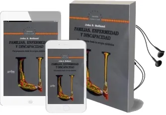 Descargar AudioLibro Familias, Enfermedad y Discapacidad, una Propuesta desde la Terap ia Sistemica de John S. Rolland año 2009