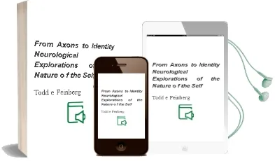 Descargar AudioLibro From Axons to Identity: Neurological Explorations of the Nature o f the Self de Todd E. Feinberg año 2009