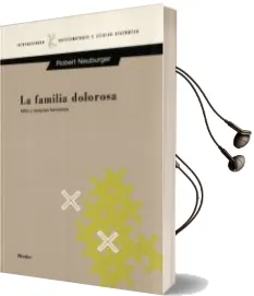 Descargar AudioLibro La Familia Dolorosa: Mito y Terapias Familiares de Robert Neuburger año 2009