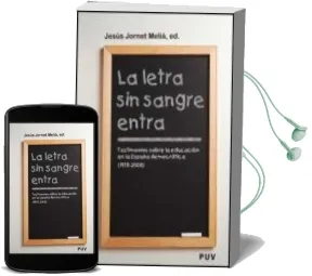 Descargar AudioLibro La Letra sin Sangre Entra: Testimonios Sobre la Educacion en la e Spaña Democratica de Jesus Jornet Melia año 2009