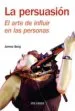 AudioLibro La Persuasion: El Arte de Influir de James Borg