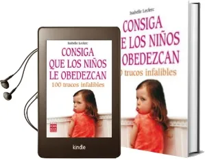 Descargar AudioLibro Consiga que los Niños le Obedezcan: 100 Trucos Infalibles de Isabelle Leclerc año 2009