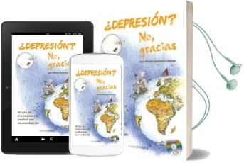 Descargar AudioLibro ¿ Depresion ?, no Gracias: 30 Dias de Entrenamiento Cerebral por Neuroinduccion de Juan Guerrrero Cañongo año 2009
