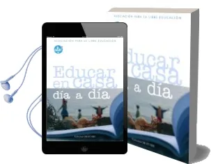 Descargar AudioLibro Educar en Casa dia a dia (Asociacion para la Libre Educacion) de Varios Autores año 2009