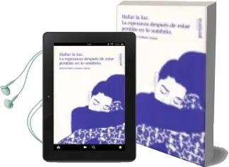 Descargar AudioLibro Hallar la Luz: La Esperanza Despues de Estar Perdido en lo Sombri o de Patricia Isabel Casimiro Cuevas año 2009