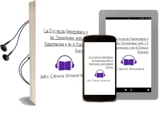 Descargar AudioLibro La Docencia Universitaria y las Tecnologias web 2.0. Renovacion e en el Espacio Europeo de Julio Cabero Almenara año 2009