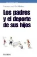 AudioLibro Los Padres y el Deporte de sus Hijos de Francisco Jose Ortin Montero