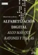 AudioLibro Alfabetizacion Digital: Algo mas que Ratones y Teclas de Alfonso Gutierrez Martin