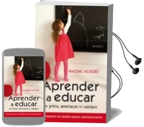 Descargar AudioLibro Aprender a Educar sin Gritos Amenazas ni Castigos de Naomi Aldort año 2009