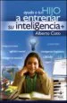 AudioLibro Ayuda a tu Hijo a Entrenar su Inteligencia de Alberto Coto