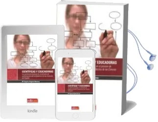 Descargar AudioLibro Cientificas y Educadoras: Las Primeras Mujeres en el Proceso de la Didactica de las Ciencias en España de Mª Ángeles Delgado Martínez año 2009