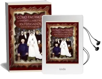 Descargar AudioLibro Como Pagamos los Errores de Nuestros Antepasados: Una Introduccio n a la Psicogenealogia de Nina Canault año 2009