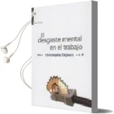 Descargar AudioLibro El Desgaste Mental en el Trabajo de Christophe Dejours año 2009