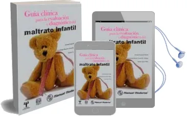Descargar AudioLibro Guia Clinica para la Evaluacion y Diagnostico del Maltrato Infant il de Amada Ampudia Rueda año 2009