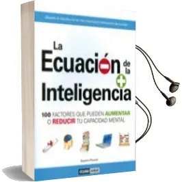 Descargar AudioLibro La Ecuacion de la Inteligencia: 100 Factores que Pueden Aumentar o Reducir tu Capacidad Mental de Stephen Pincok año 2009