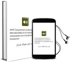 Descargar AudioLibro Perfil Competencial en Idiomas e Interculturalidad de los Egresad os Universitarios en el Desempeño de sus Profesiones de Jose Manuel Vez año 2009