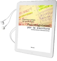 Descargar AudioLibro Psicodiagnostico por la Escritura: Grafoanalisis Transaccional de Francisco Viñals año 2009