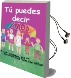 Descargar AudioLibro Tu Puedes Decir no a las Personas que se Comportan mal con los ni ños de Rianne Orante año 2009