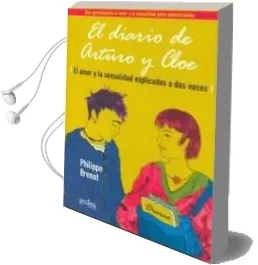 Descargar AudioLibro El Diario de Arturo y Cloe: El Amor y la Sexualidad Explicados a dos Voces de Philippe Brenot año 2009
