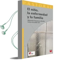 Descargar AudioLibro El Niño, la Enfermedad y la Familia de Alejandro Rocamora Bonilla año 2009
