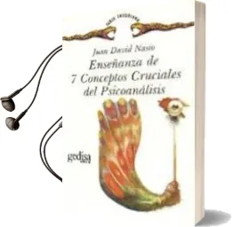 Descargar AudioLibro Enseñanza de 7 Conceptos Cruciales de Psicoanalisis de Juan David Nasio año 2009