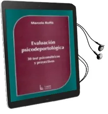 Descargar AudioLibro Evaluacion Psicodeportologica. 30 Test Psicometricos y Proyectivo s de Marcelo Roffe año 2009