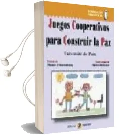 Descargar AudioLibro Juegos Cooperativos para Construir la paz de Varios Autores año 2009