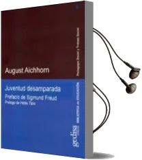 Descargar AudioLibro Juventud Desamparada de August Aichhorn año 2009
