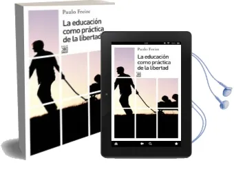 Descargar AudioLibro La Educacion Como Practica de la Libertad de Paulo Freire año 2009