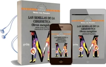 Descargar AudioLibro Las Semillas de la Cibernetica: Obras Escogidas de Heinz Von Foerster año 2009