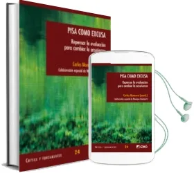 Descargar AudioLibro Pisa Como Excusa. Repensar la Evaluacion para Cambiar la Enseñanz a (Con la Colaboracion de Monique Boekaerts) de Carles (Coord.) Monereo año 2009