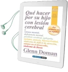 Descargar AudioLibro Que Hacer por su Hijo con Lesion Cerebral o Retraso Mental, Defic Iencia Mental, Paralisis Cerebral, Epilepsia de Glenn Doman año 2009