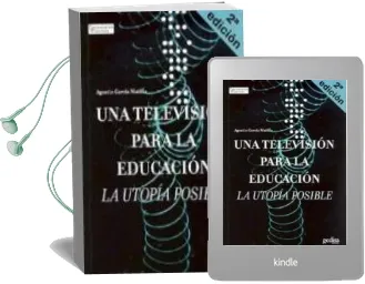 Descargar AudioLibro Una Television para la Educacion: La Utopia Posible de Agustin Garcia Matilla año 2009