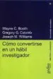 AudioLibro Como Convertirse en un Habil Investigador de Wayne C. Booth