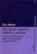 AudioLibro Educacion Superior: Historia y Politica Estudios Comparativos sob re la Universidad Contemporanea de Guy Neave