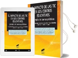 Descargar AudioLibro El Impacto de las tic en los Centros Educativos: Ejemplos de Buen as Practicas de Manuel Cebrian De La Serna año 2009