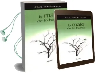 Descargar AudioLibro Lo Malo de lo Bueno de Paul Watzlawick año 2009
