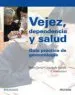 AudioLibro Vejez, Dependencia y Salud: Guia Practica de Gerontologia de Pedro Javier Castañeda Garcia