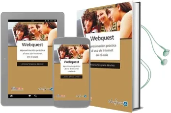 Descargar AudioLibro Webquest. Aproximacion Practica al uso de Internet en el Aula de Antonio Temprano Sanchez año 2009