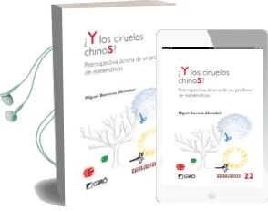 Descargar AudioLibro ¿Y los Ciruelos Chinos?: Retrospectva Acrona de un Profesor de ma Tematicas de Manuel Barreras Alconchel año 2009