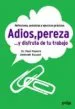 AudioLibro Adios, Pereza y Disfruta de tu Trabajo: Reflexiones, Anecdotas y Ejercicios Practicos de Paul Powers