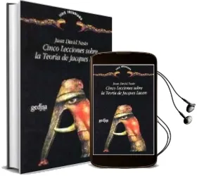 Descargar AudioLibro Cinco Lecciones Sobre la Teoria de Jacques Lacan de Juan David Nasio año 2009